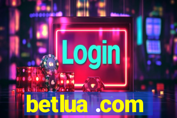 betlua .com