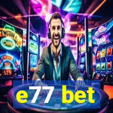 e77 bet