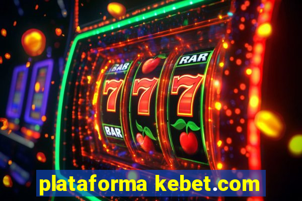 plataforma kebet.com