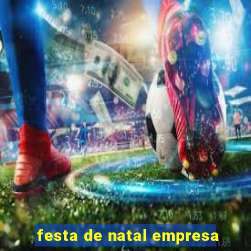 festa de natal empresa