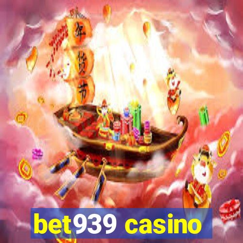 bet939 casino