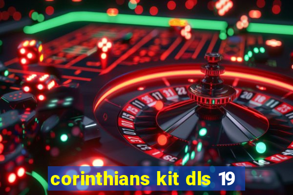 corinthians kit dls 19