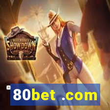 80bet .com