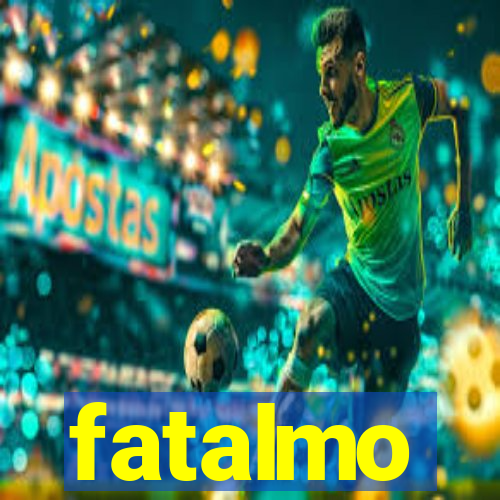 fatalmo