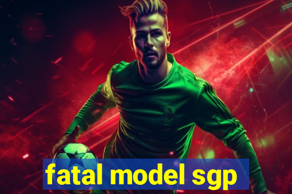 fatal model sgp