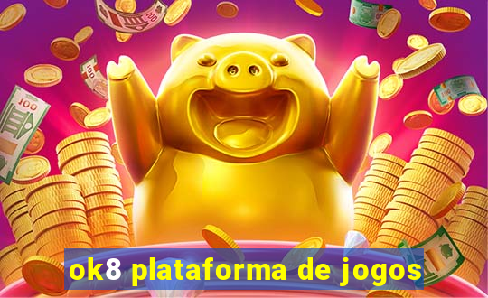 ok8 plataforma de jogos