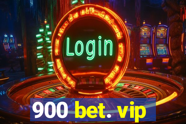 900 bet. vip