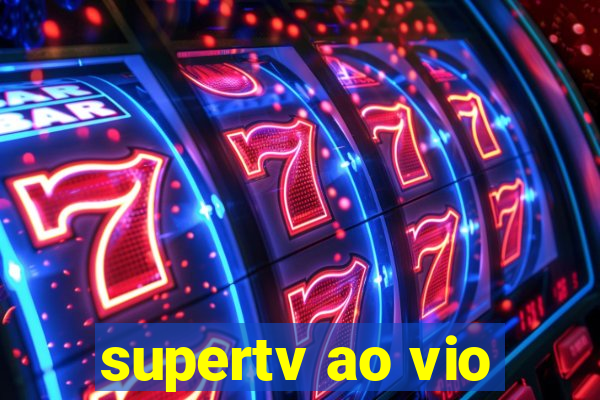 supertv ao vio