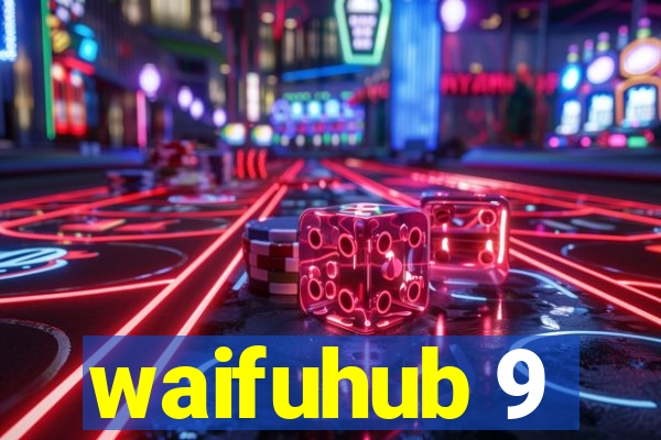 waifuhub 9