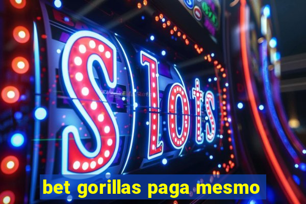 bet gorillas paga mesmo