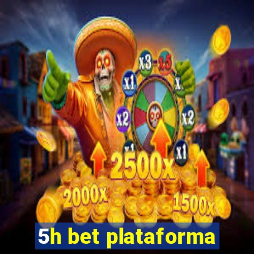 5h bet plataforma