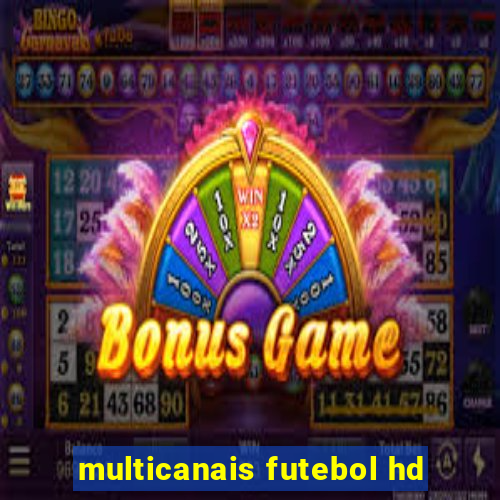 multicanais futebol hd