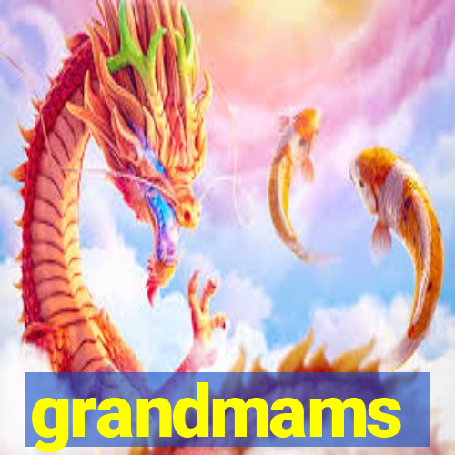 grandmams