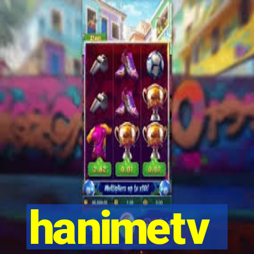 hanimetv