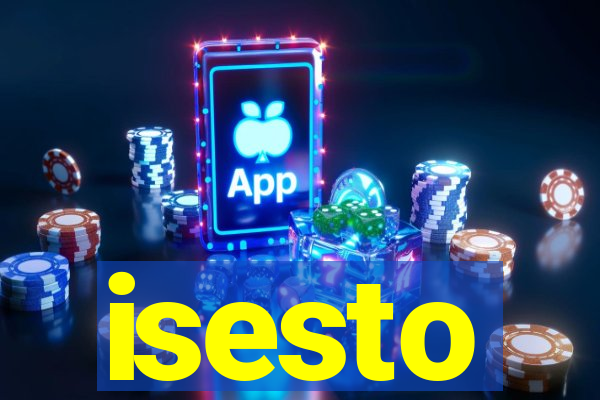 isesto