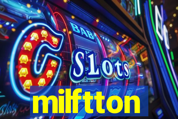 milftton