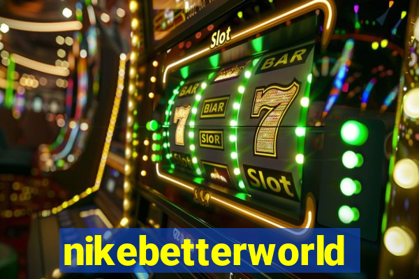 nikebetterworld