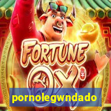 pornolegwndado