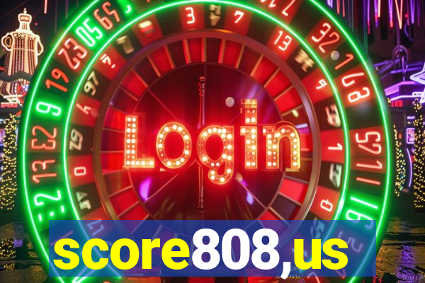 score808,us