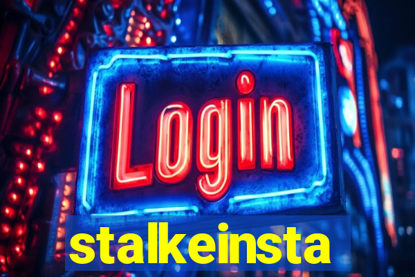 stalkeinsta