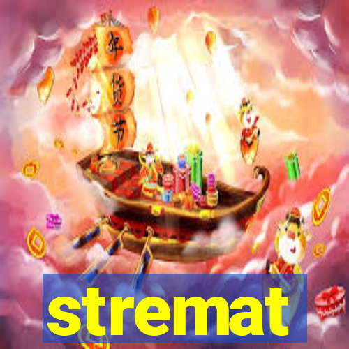 stremat