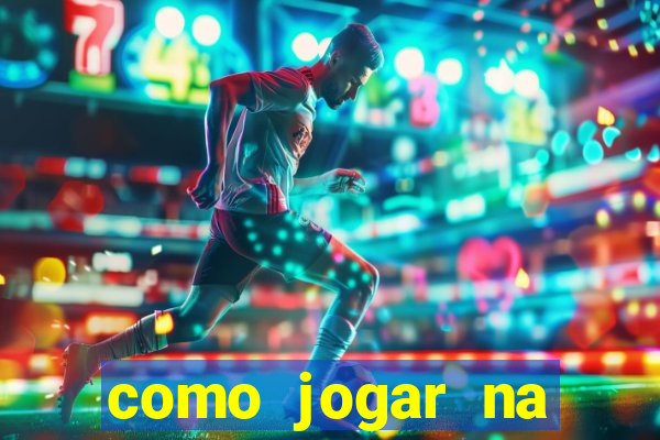 como jogar na teimosinha da lotofacil