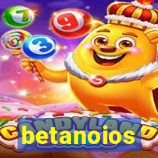 betanoios