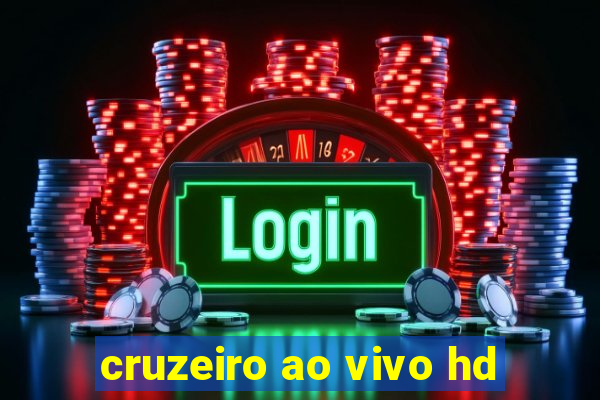 cruzeiro ao vivo hd