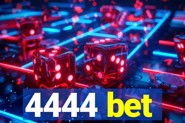 4444 bet