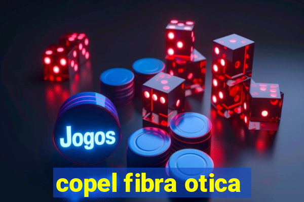 copel fibra otica