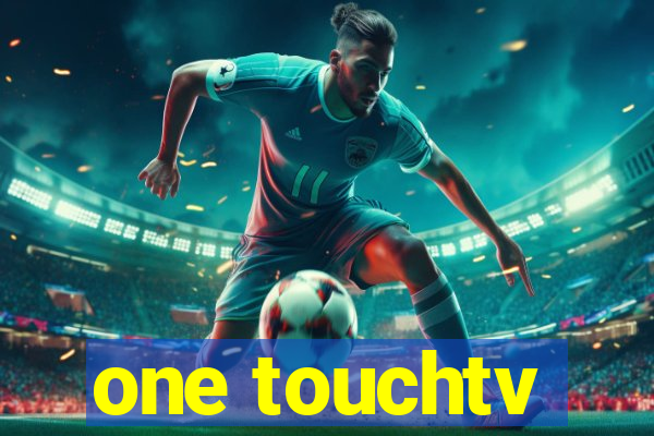 one touchtv