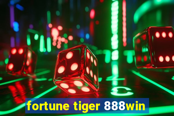 fortune tiger 888win