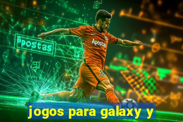 jogos para galaxy y