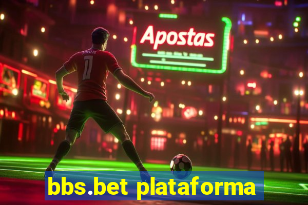 bbs.bet plataforma