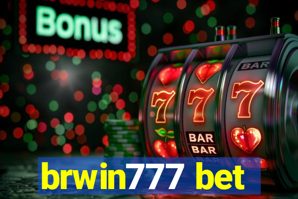 brwin777 bet