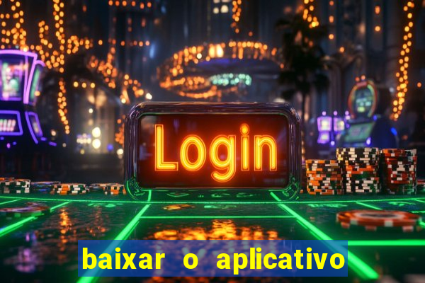 baixar o aplicativo vai de bet