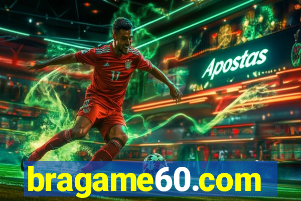 bragame60.com