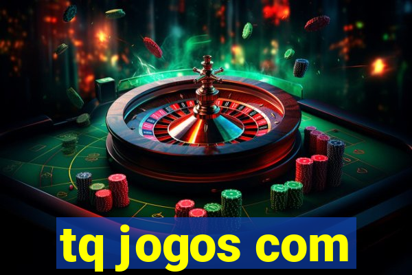 tq jogos com