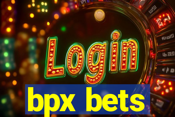 bpx bets