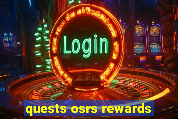 quests osrs rewards