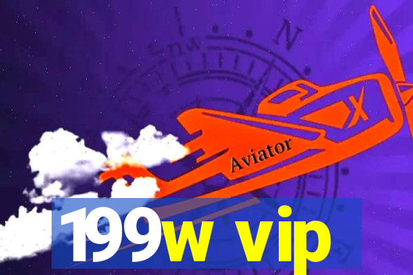 199w vip