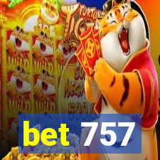 bet 757