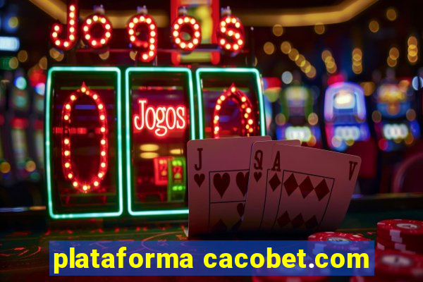 plataforma cacobet.com