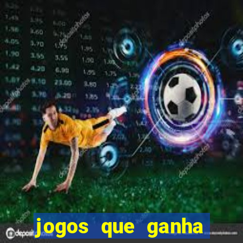 jogos que ganha dinheiro no cadastro