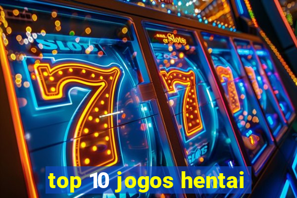 top 10 jogos hentai