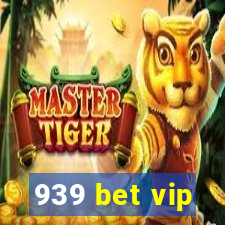 939 bet vip