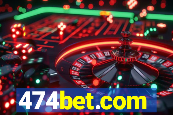 474bet.com