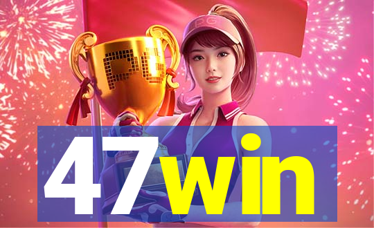 47win