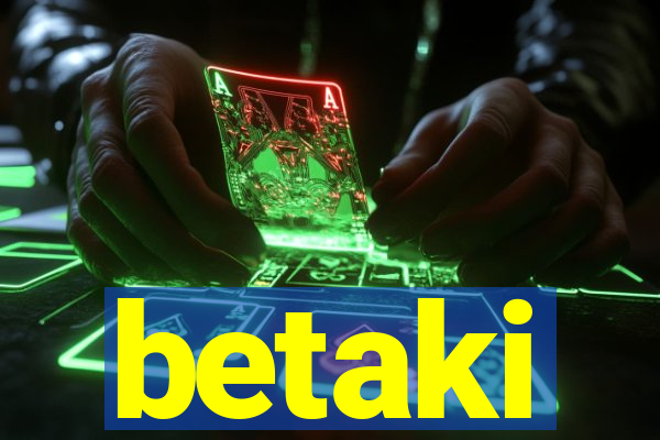 betaki