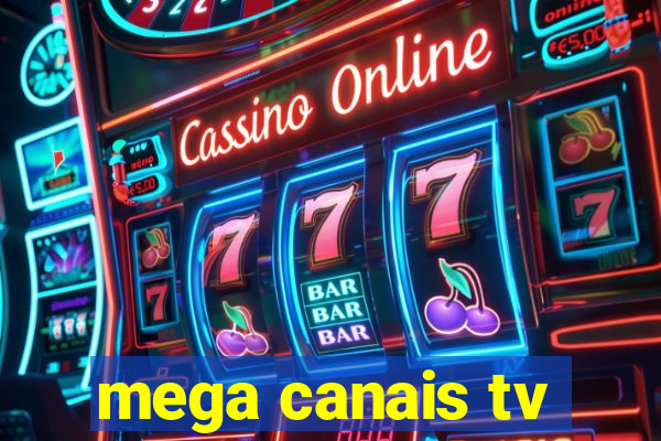 mega canais tv